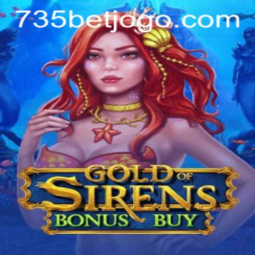 Discover the Thrilling World of GoldofSirensBonusBuy at 735bet